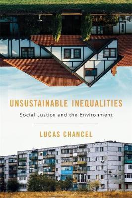 Unsustainable Inequalities: Social Justice and the Environment - Lucas Chancel