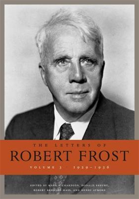 The Letters of Robert Frost, Volume 3: 1929-1936 - Robert Frost