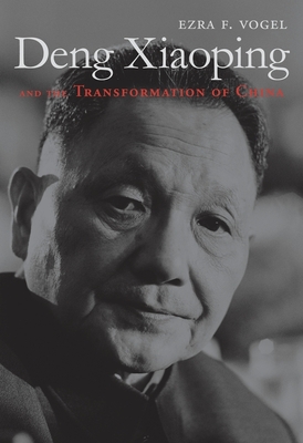 Deng Xiaoping and the Transformation of China - Ezra F. Vogel