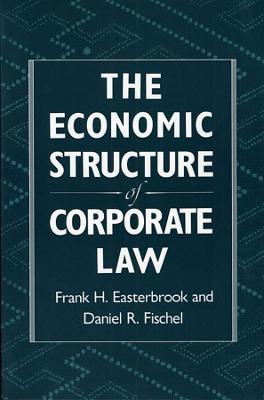 Economic Structure of Corporate Law (Revised) - Frank H. Easterbrook