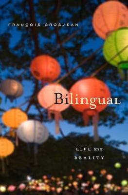 Bilingual: Life and Reality - Fran�ois Grosjean
