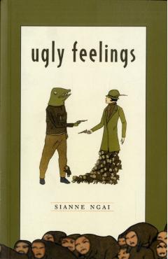Ugly Feelings - Sianne Ngai