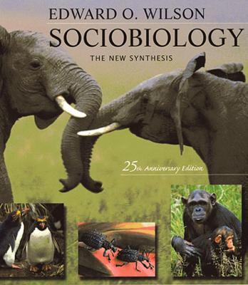Sociobiology: The New Synthesis, Twenty-Fifth Anniversary Edition - Edward O. Wilson