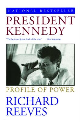 President Kennedy: Profile of Power - Richard Reeves