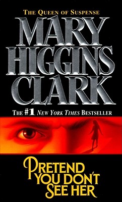 Pretend You Don't See Her - Mary Higgins Clark