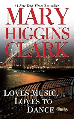 Loves Music, Loves to Dance - Mary Higgins Clark