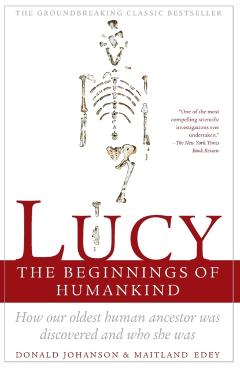 Lucy: The Beginnings of Humankind - Maitland Edey
