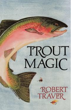 Trout Magic - Robert Traver