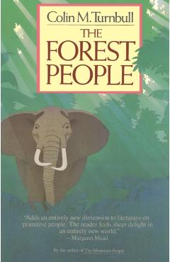 The Forest People - Colin Turnbull