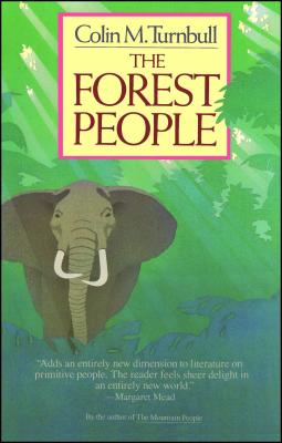 The Forest People - Colin Turnbull
