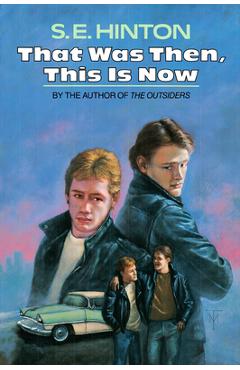 Coperta cărții 'That Was Then, This Is Now - S. E. Hinton'