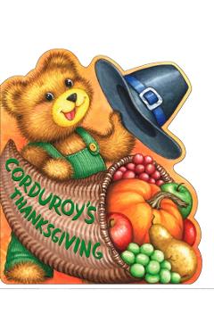 Corduroy's Thanksgiving - Lisa Mccue