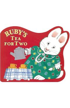 Coperta cărții 'Ruby's Tea for Two - Rosemary Wells'