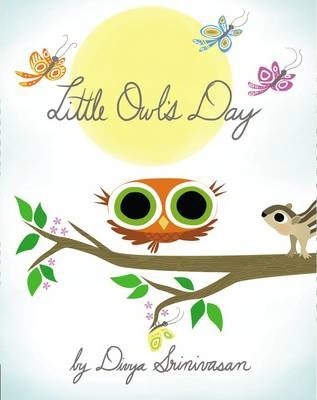 Little Owl's Day - Divya Srinivasan