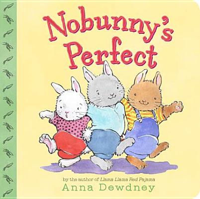 Nobunny's Perfect - Anna Dewdney
