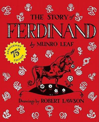 The Story of Ferdinand: 75th Anniversary Edition - Munro Leaf