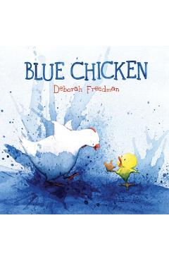 Blue Chicken - Deborah Freedman