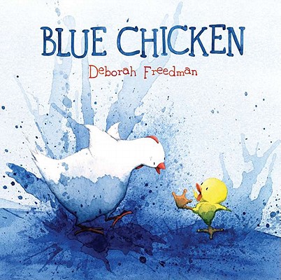 Blue Chicken - Deborah Freedman
