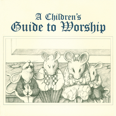 Childrens Guide to Worship - Ruth L. Boling