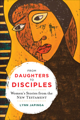 From Daughters to Disciples - Lynn Japinga
