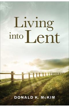 Coperta cărții 'Living into Lent - Donald K. Mckim'