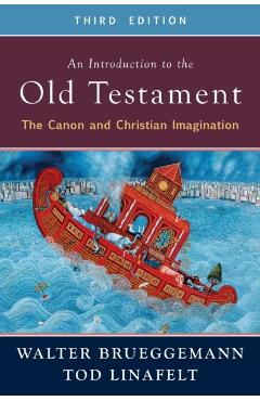 An Introduction to the Old Testament, Third Edition: The Canon and Christian Imagination - Walter Brueggemann