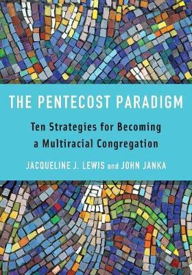Ten Essential Strategies for Becoming a Multiracial Congregation - Jacqueline J. Lewis