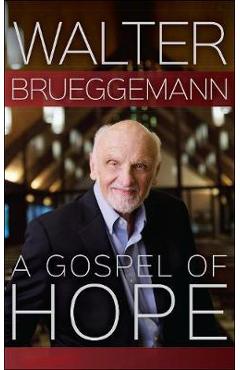 Poza produsului A Gospel of Hope - Walter Brueggemann