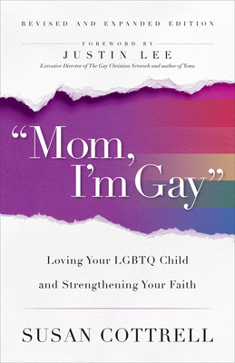 Mom, I'm Gay, Revised and Expanded Edition - Susan Cottrell