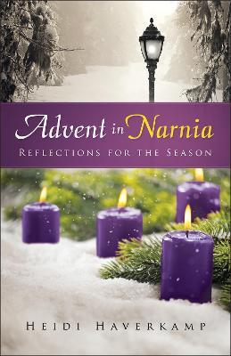 Advent in Narnia - Heidi Haverkamp
