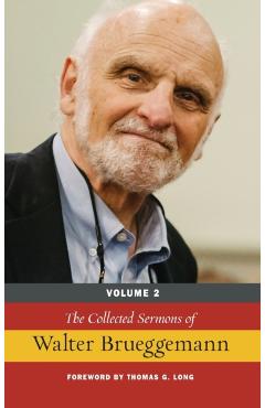 Poza produsului The Collected Sermons of Walter Brueggemann, Volume 2 - Walter Brueggemann