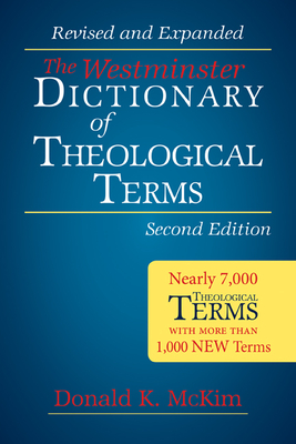 The Westminster Dictionary of Theological Terms, 2nd ed. - Don Mckim