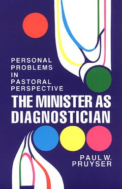 Coperta cărții 'The Minister as Diagnostician: Personal Problems in Pastoral Perspective - Paul W. Pruyser'