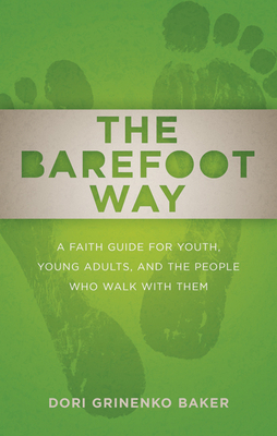 The Barefoot Way - Dori Grinenko Baker