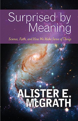 Surprised by Meaning - Alister E. Mcgrath