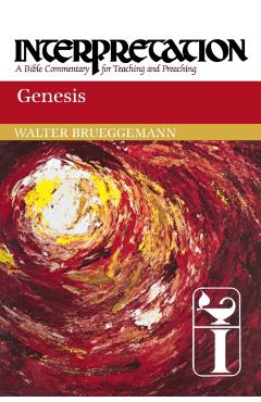 Genesis: Interpretation: A Bible Commentary for Teaching and Preaching - Walter Brueggemann