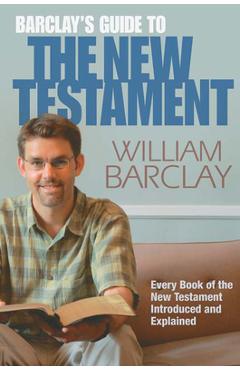 Coperta cărții 'Barclay's Guide to the New Testament - William Barclay'