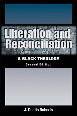 Liberation and Reconciliation - J. Deotis Roberts