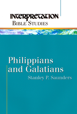 Philippians and Galatians Ibs - Stanley P. Saunders