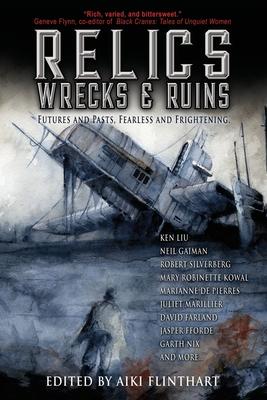 Relics, Wrecks and Ruins - Aiki Flinthart