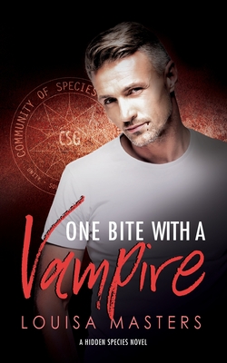 One Bite With A Vampire: A Hidden Species Novel - Louisa Masters