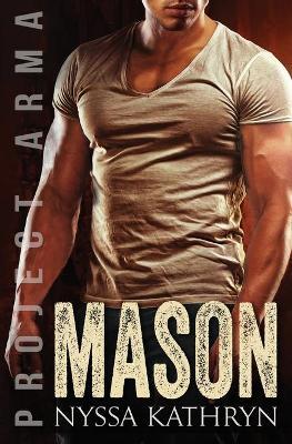Mason: A steamy contemporary military romance - Nyssa Kathryn