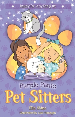 Purple Panic: Pet Sitters: Ready For Anything #2: A funny junior reader series (ages 5-8) with a sprinkle of magic - Ella Shine