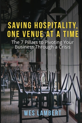 Saving Hospitality, One Venue at a Time - Wes Lambert