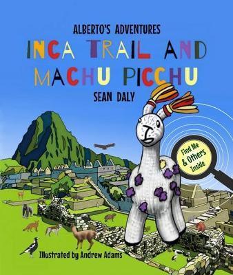 Inca Trail and Machu Picchu - Sean Daly