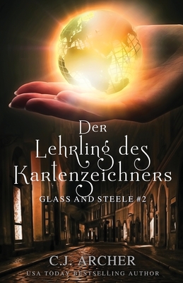 Der Lehrling des Kartenzeichners - C. J. Archer