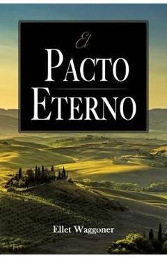 Poza produsului El Pacto Eterno - Ellet Waggoner