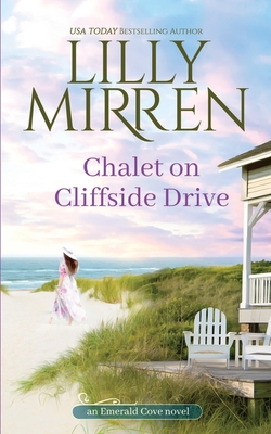 Chalet on Cliffside Drive - Lilly Mirren