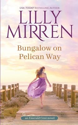 Bungalow on Pelican Way - Lilly Mirren