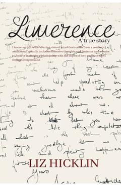 Coperta cărții 'Limerence: A true story - Liz Hickin'